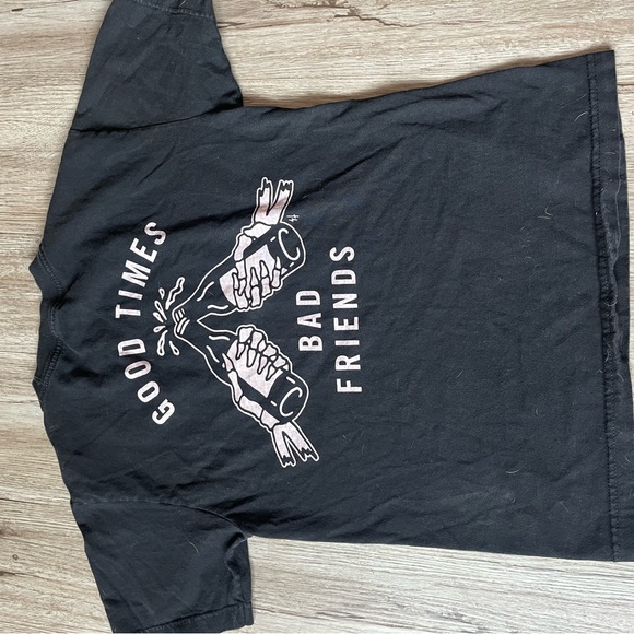Good Times Bad Friends tshirt - Picture 3 of 6